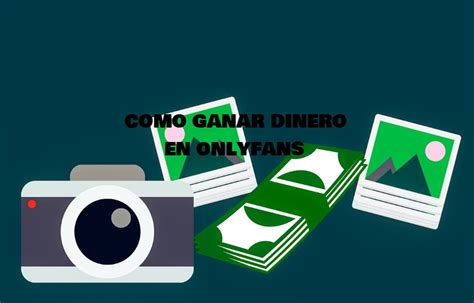 cmo descargar onlyfans para ganar dinero|Cómo ganar dinero en OnlyFans: Una guía completa para el éxito